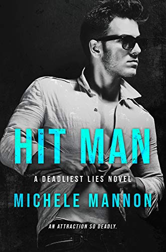 Hit Man (A Deadliest Lies Novel Book 3) on Kindle