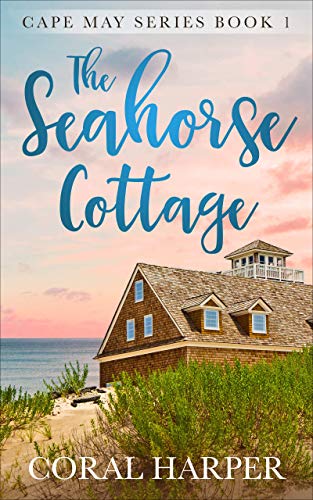 The Seahorse Cottage (Cape May Series Book 1) on Kindle
