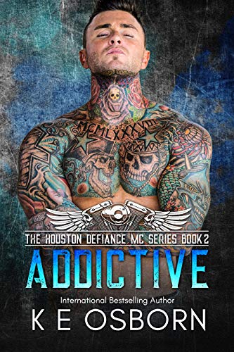 Addictive (The Houston Defiance MC Series Book 2) on Kindle