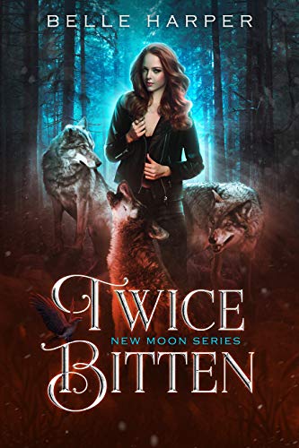 Twice Bitten (New Moon Series Book 1) on Kindle