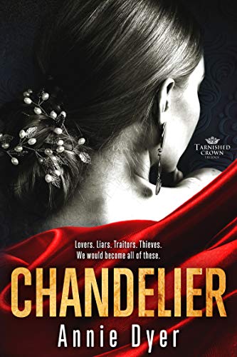 Chandelier (Tarnished Crowns Trilogy Book 1) on Kindle