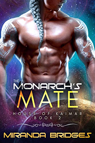 The Monarch's Mate: An Alien Breeder Romance (The House of Kaimar Book 2) on Kindle