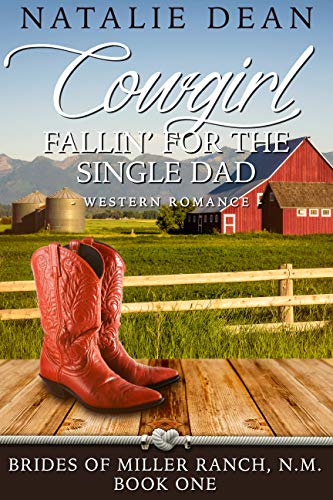 Cowgirl Fallin' for the Single Dad (Brides of Miller Ranch, N.M. Book 1) on Kindle