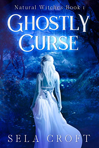 Ghostly Curse (Natural Witches Book 1) on Kindle