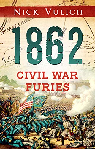 1862: Civil War Furies (Civil War Year By Year Book 2) on Kindle