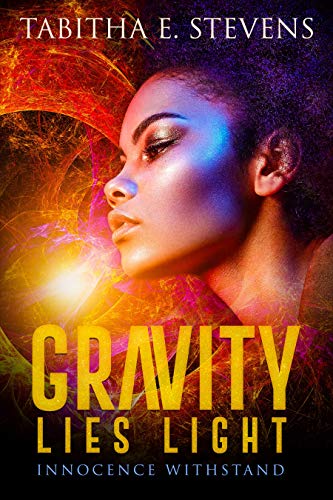 Innocence Withstand (Gravity Lies Light Book 1) on Kindle