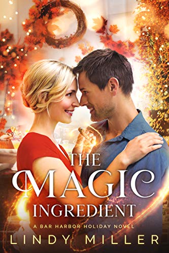 The Magic Ingredient (A Bar Harbor Holiday Novel) on Kindle
