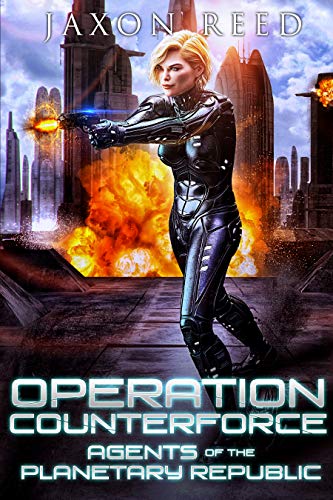 Operation Counterforce (Agents of the Planetary Republic Book 4) on Kindle