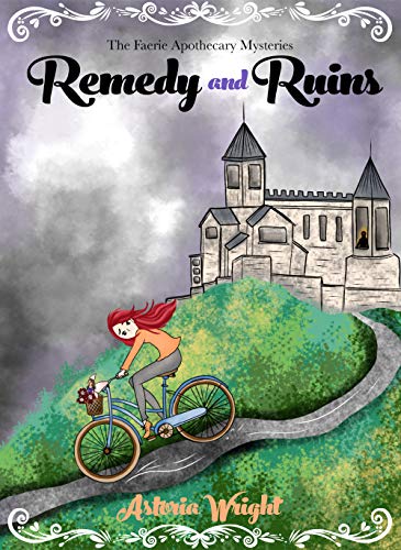 Remedy and Ruins (The Faerie Apothecary Mysteries Book 2) on Kindle