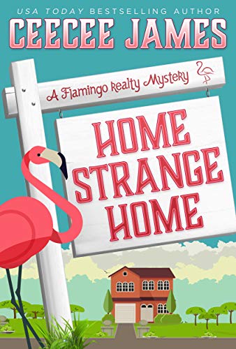 Home Strange Home (A Flamingo Realty Mystery Book 3) on Kindle