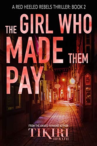 The Girl Who Made Them Pay (Red Heeled Rebels Book 2) on Kindle