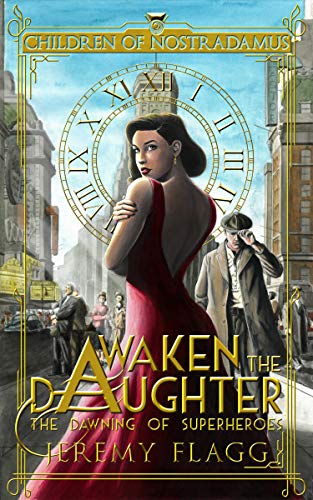 Awaken the Daughter (The Dawning of Superheroes Book 1) on Kindle