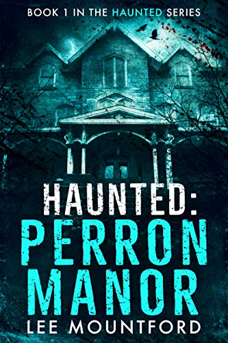 Haunted: Perron Manor on Kindle
