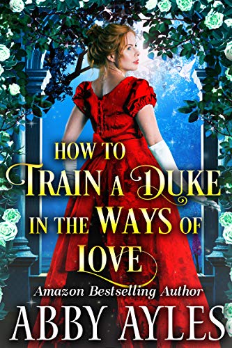 How to Train a Duke in the Ways of Love on Kindle