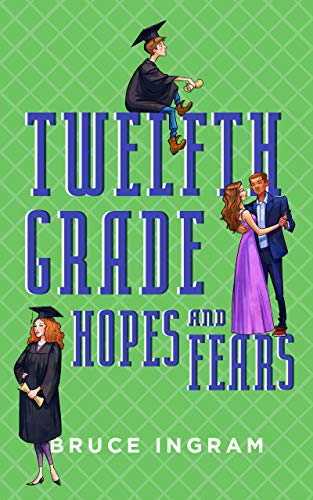 Twelfth Grade Hopes and Fears (American High School Book 4) on Kindle