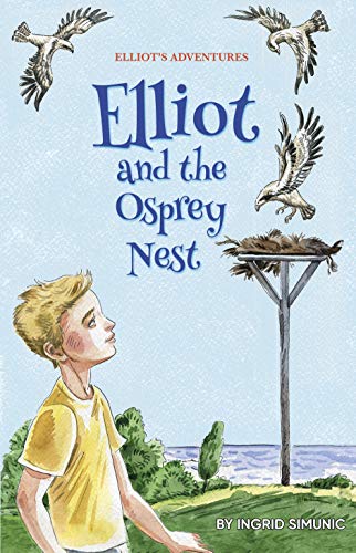 Elliot and the Osprey Nest (Elliot's Adventures) on Kindle