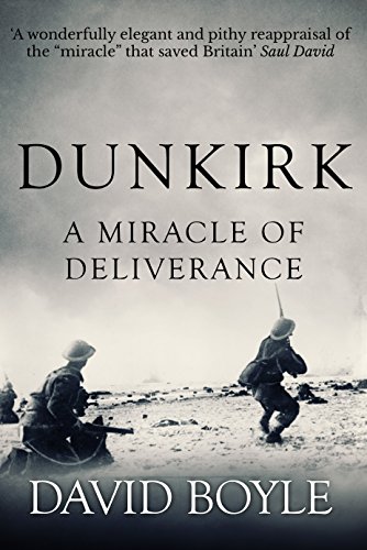Dunkirk: A Miracle of Deliverance on Kindle