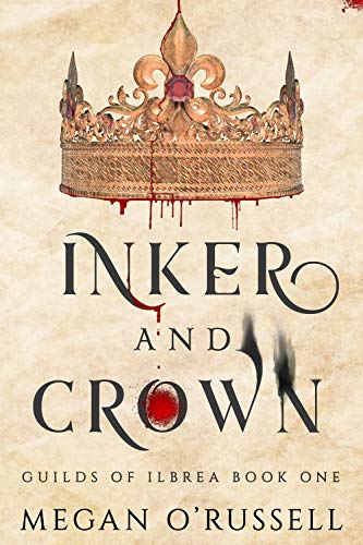 Inker and Crown (Guilds of Ilbrea Book 1) on Kindle