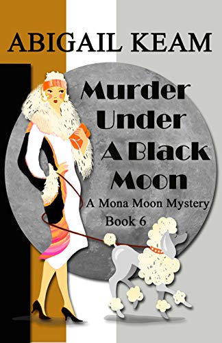 Murder Under A Black Moon (A Mona Moon Mystery Book 6) on Kindle