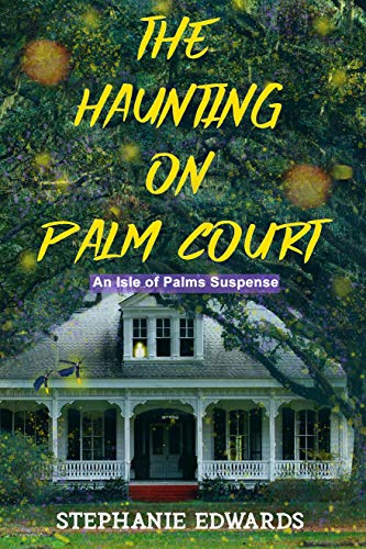 The Haunting on Palm Court: An Isle of Palms Suspense on Kindle