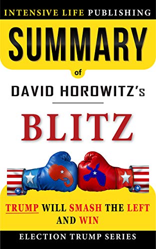 Summary of BLITZ: Trump Will Smash the Left and Win on Kindle