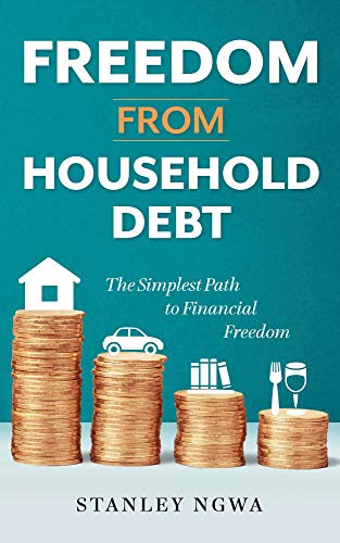 Freedom from Household Debt: The Simplest Path to Financial Freedom on Kindle