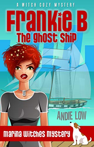 Frankie B - The Ghost Ship (Marina Witches Mysteries Book 1) on Kindle