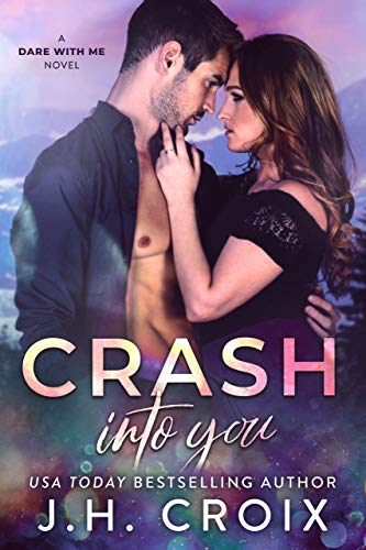 Crash Into You (Dare With Me Series Book 1) on Kindle