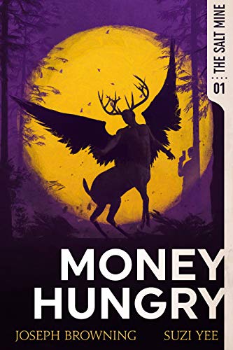 Money Hungry (The Salt Mine Book 1) on Kindle