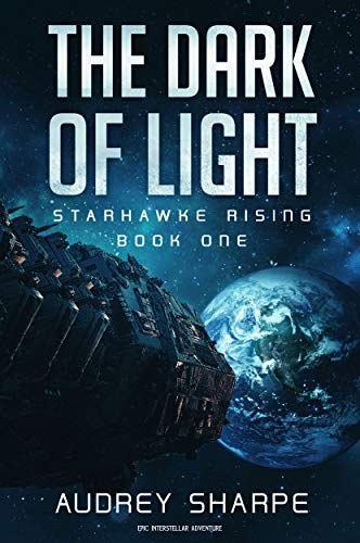 The Dark of Light (Starhawke Rising Book 1) on Kindle