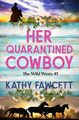 Her Quarantined Cowboy (The Wild Wests Book 1) on Kindle