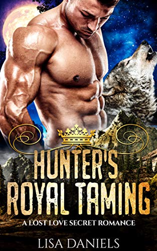 Hunter's Royal Taming (Northern Realm Royal Wolves Book 4) on Kindle
