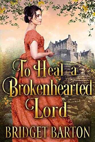 To Heal a Brokenhearted Lord on Kindle