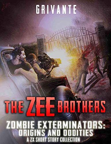 The Zee Brothers: Origins and Oddities (Zombie Exterminators Book 5) on Kindle