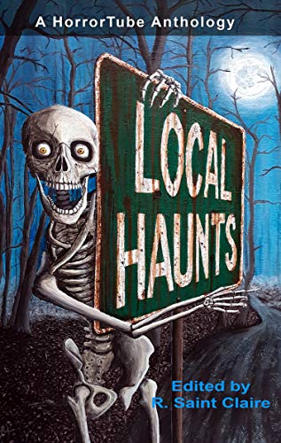 Local Haunts (A HorrorTube Anthology) on Kindle