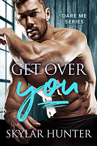 Get Over You (Dare Me Book 1) on Kindle