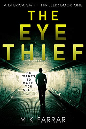 The Eye Thief (A DI Erica Swift Thriller Book 1) on Kindle