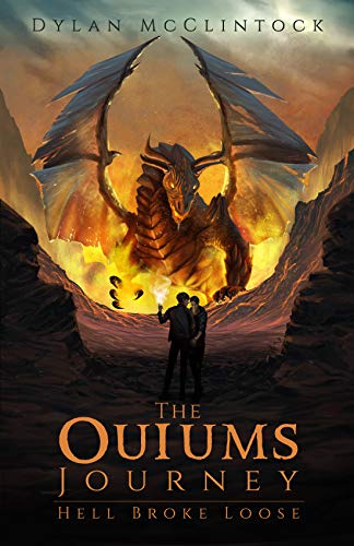 The Ouiums Journey: Hell Broke Loose on Kindle