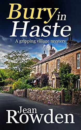 Bury in Haste: A Gripping Village Mystery on Kindle