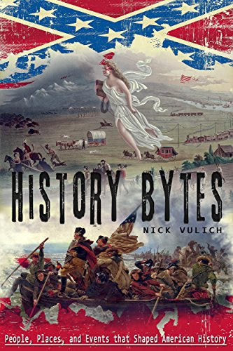 History Bytes: People, Places, and Events that Shaped American History on Kindle