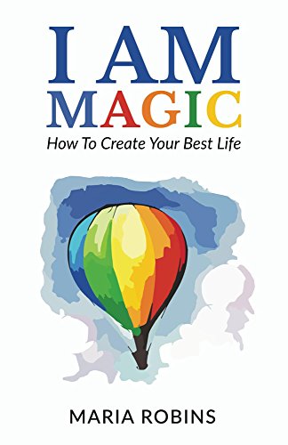 I AM Magic: How To Create Your Best Life (I AM series Book 1) on Kindle