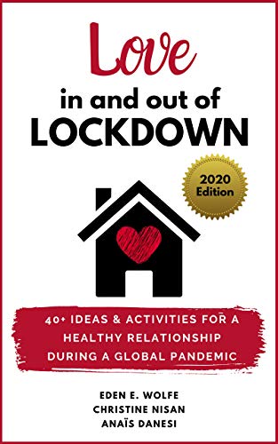 Love In and Out of Lockdown: 40+ ideas & activities for a healthy relationship during a global pandemic on Kindle