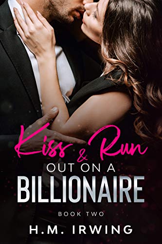 Kiss & Run Out On A Billionaire (Book 2) on Kindle