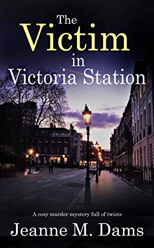 The Victim in Victoria Station (Dorothy Martin Mystery Book 5) on Kindle