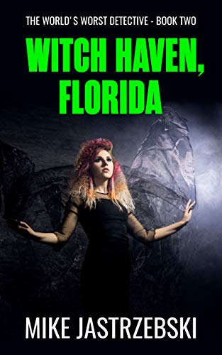 Witch Haven, Florida (The World's Worst Detective Book 2) on Kindle