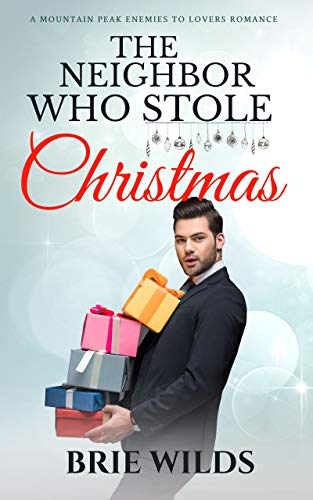 The Neighbor Who Stole Christmas: A Holiday Enemies to Lovers Romance on Kindle