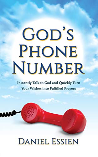 God's Phone Number: Instantly Talk to God and Quickly Turn Your Wishes into Fulfilled Prayers on Kindle