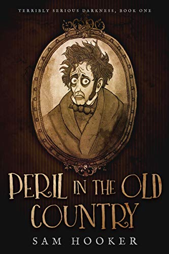 Peril in the Old Country (Terribly Serious Darkness Book 1) on Kindle