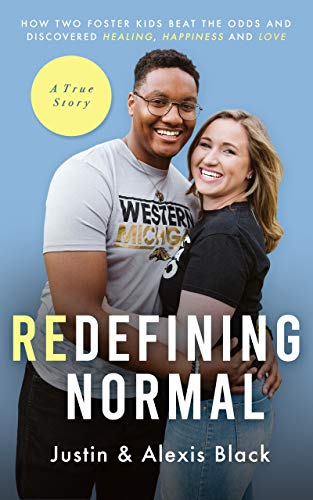 Redefining Normal: How Two Foster Kids Beat The Odds and Discovered Healing, Happiness and Love on Kindle