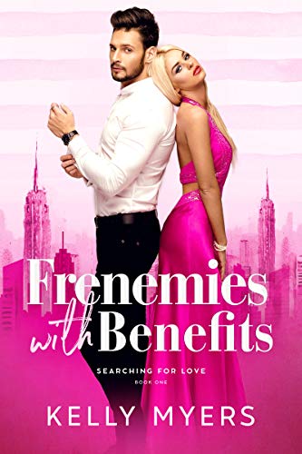 Frenemies with Benefits (Searching for Love Book 1) on Kindle